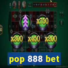 pop 888 bet